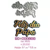 3905 Troquel Feliz Dia Papa