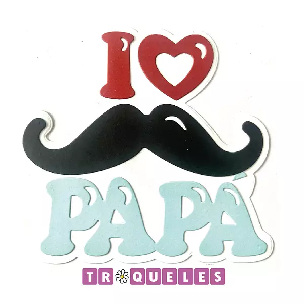 3831 Troquel I Love Papa