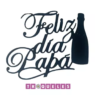 3848 Troquel Dia Del Padre Botella