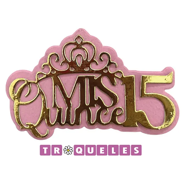 4293 Troquel Mis Quince