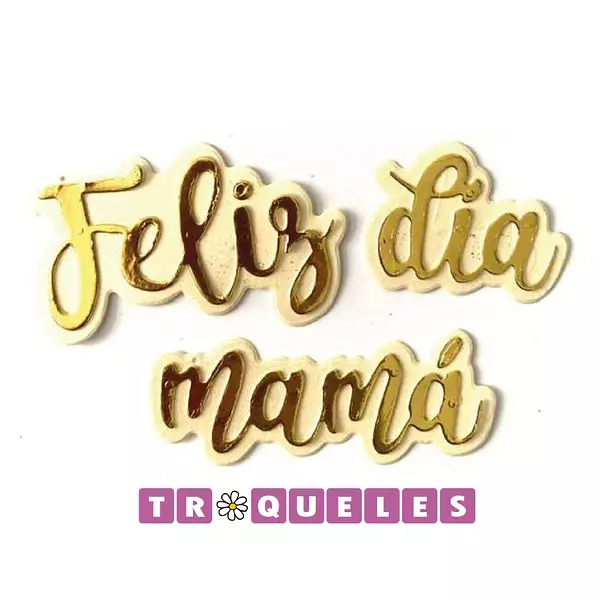 3508 Troquel Feliz Dia Mama