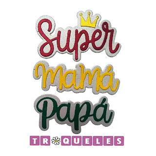 4391 Troquel Super Mama Y Papa