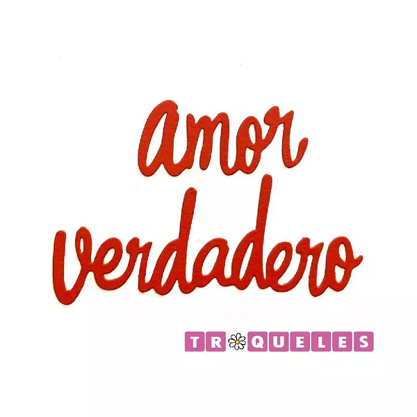 2548 Troquel Amor Verdadero