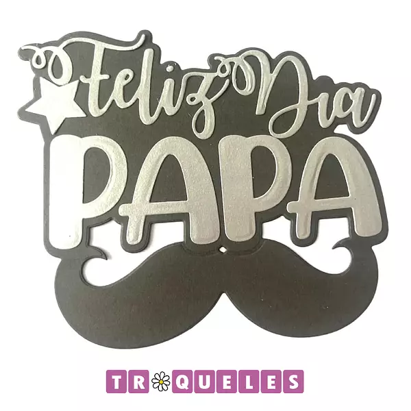 3837 Troquel Feliz Dia Papá